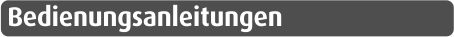 Bedienungsanleitungen